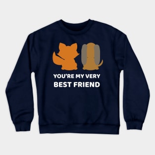 You're My Very Best Friend Crewneck Sweatshirt